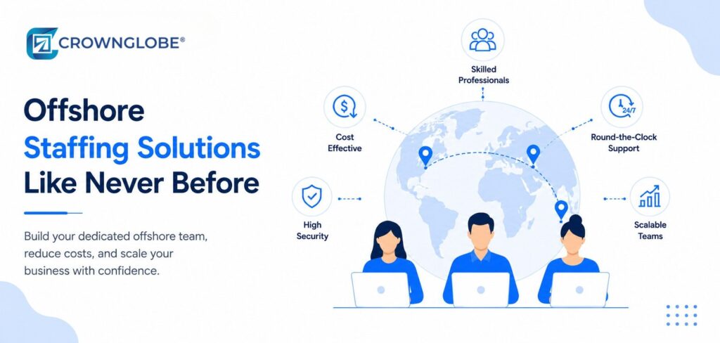 Offshore Staffing Solutions Like Never Before