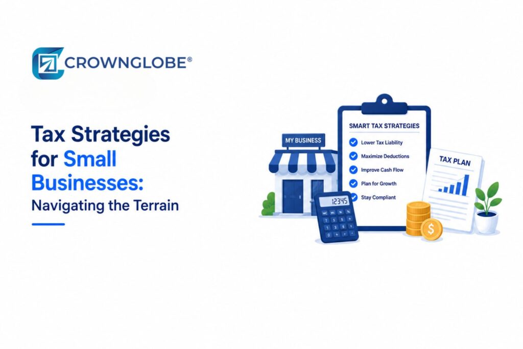 Tax Strategies for Small Businesses: Navigating the Terrain