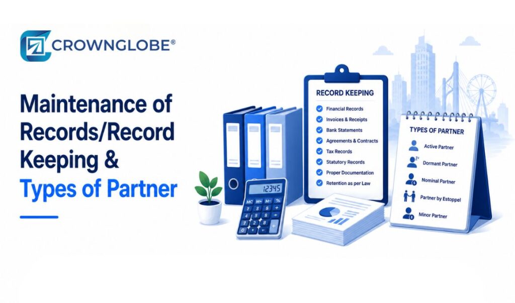Maintenance of Records/Record Keeping & Types of Partner