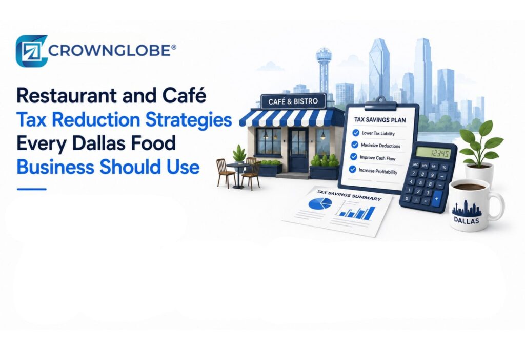 Restaurant and Café Tax Reduction Strategies Every Dallas Food Business Should Use