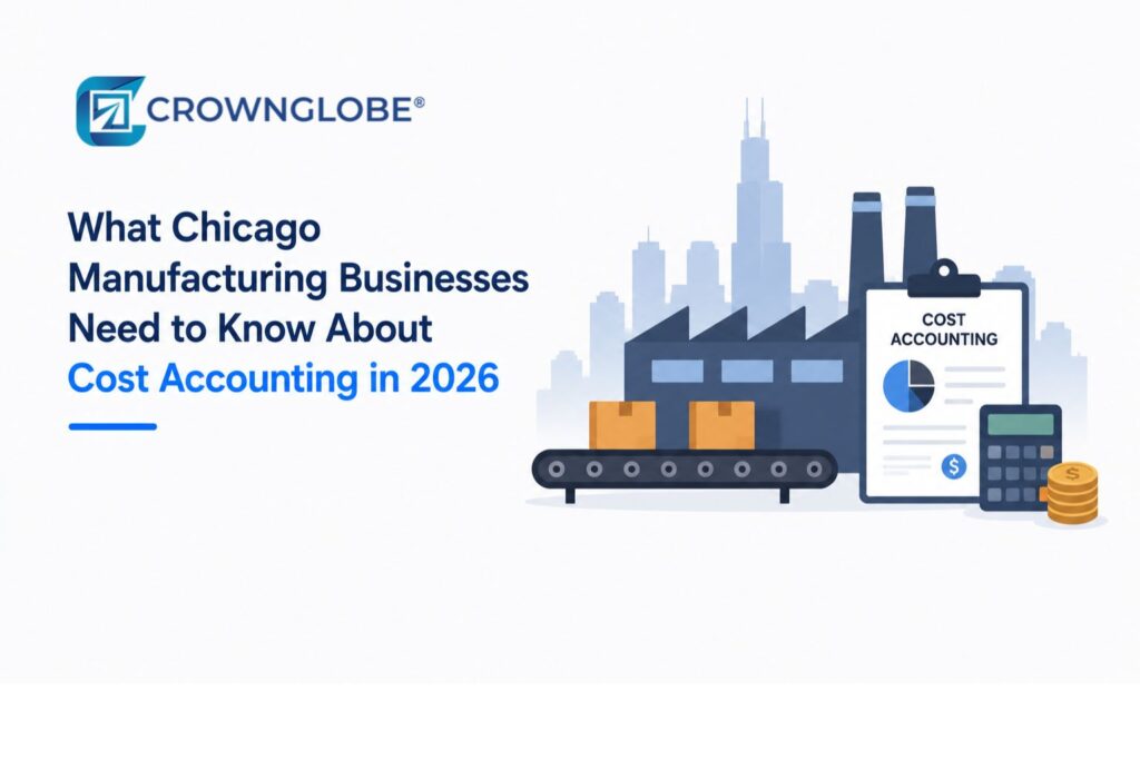 What Chicago Manufacturing Businesses Need to Know About Cost Accounting in 2026