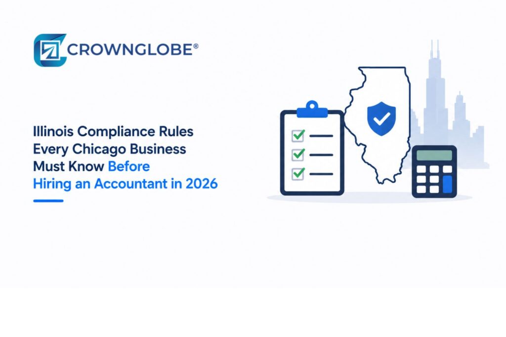 Illinois Compliance Rules Every Chicago Business Must Know Before Hiring an Accountant in 2026