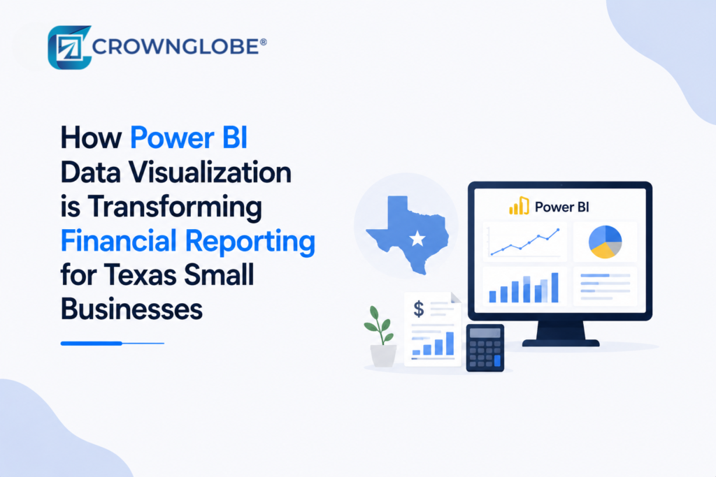 How Power BI Data Visualization is Transforming Financial Reporting for Texas Small Businesses