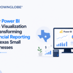 How Power BI Data Visualization is Transforming Financial Reporting for Texas Small Businesses
