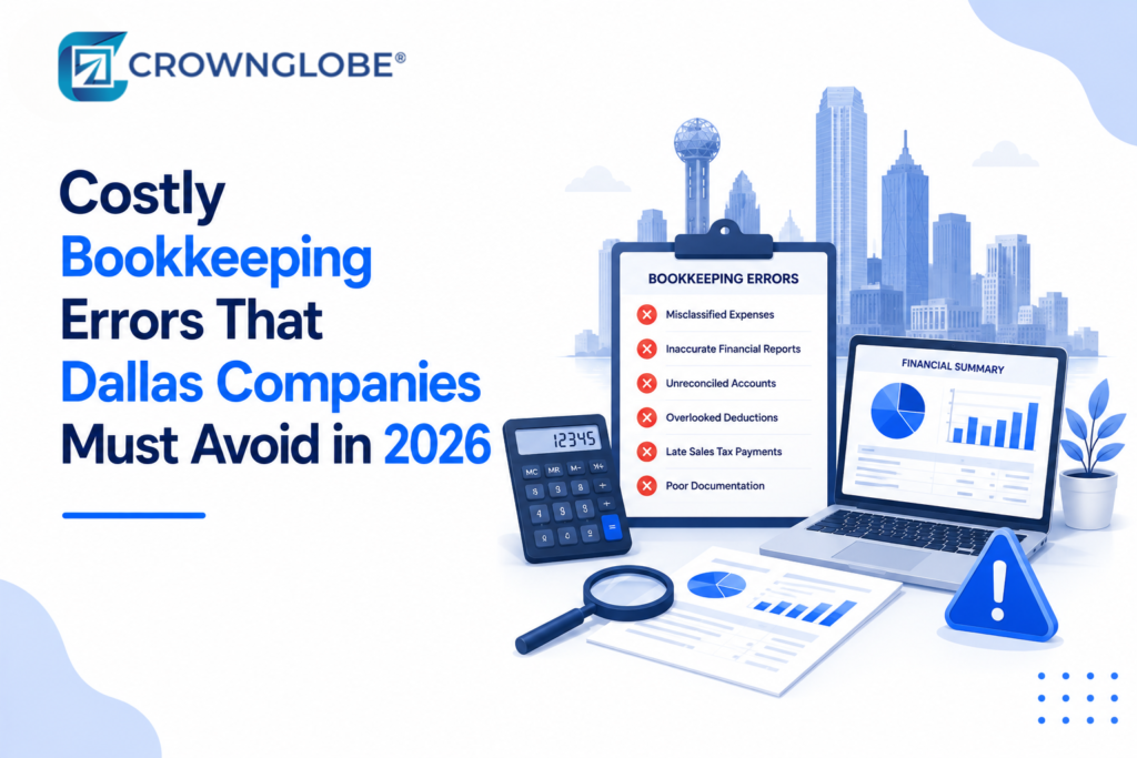 Costly Bookkeeping Errors That Dallas Companies Must Avoid in 2026