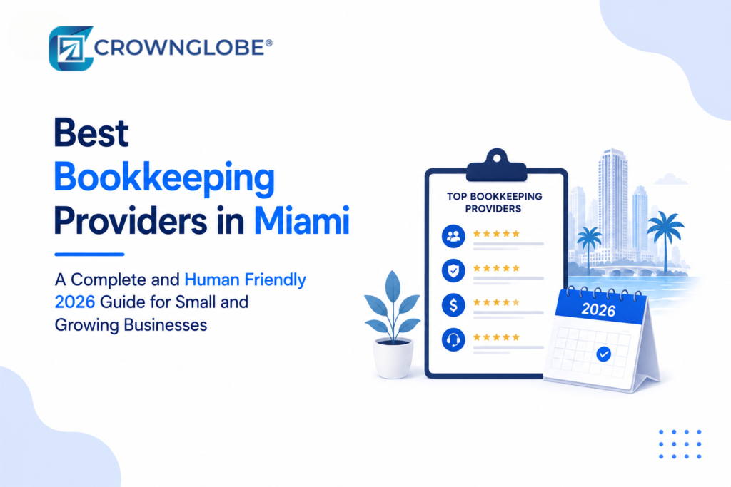 Best Bookkeeping Providers in Miami A Complete and Human Friendly 2026 Guide for Small and Growing Businesses