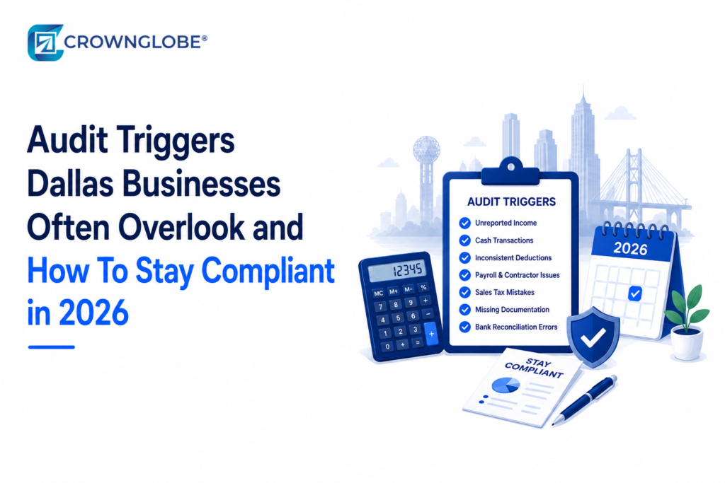 Audit Triggers Dallas Businesses Often Overlook and How To Stay Compliant in 2026