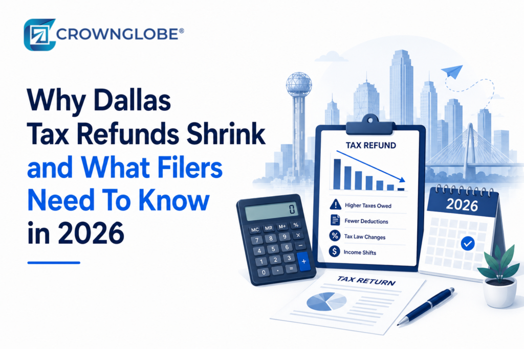 Why Dallas Tax Refunds Shrink and What Filers Need To Know in 2026