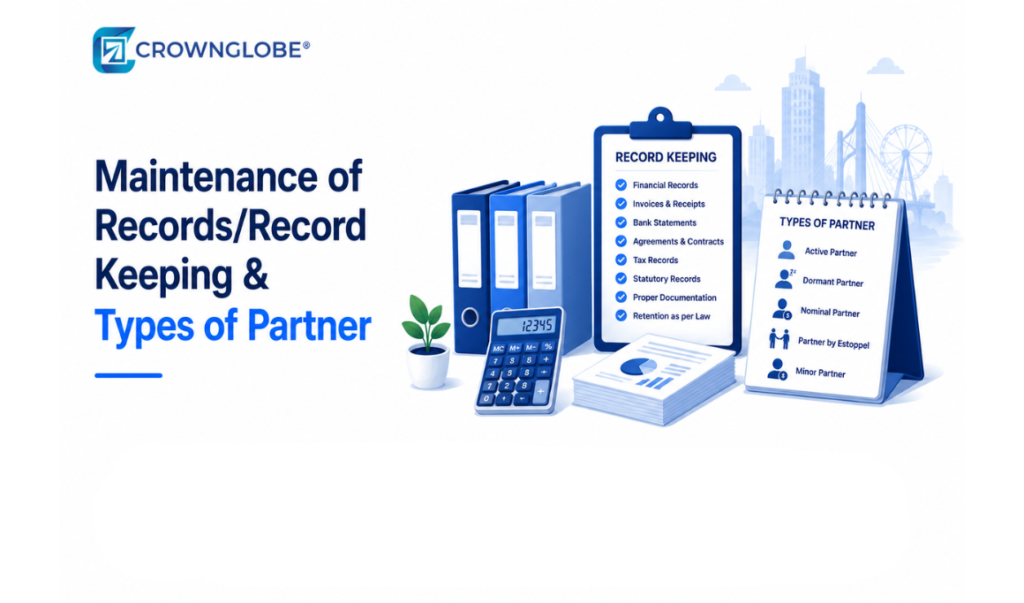 Maintenance of Records/Record Keeping & Types of Partner