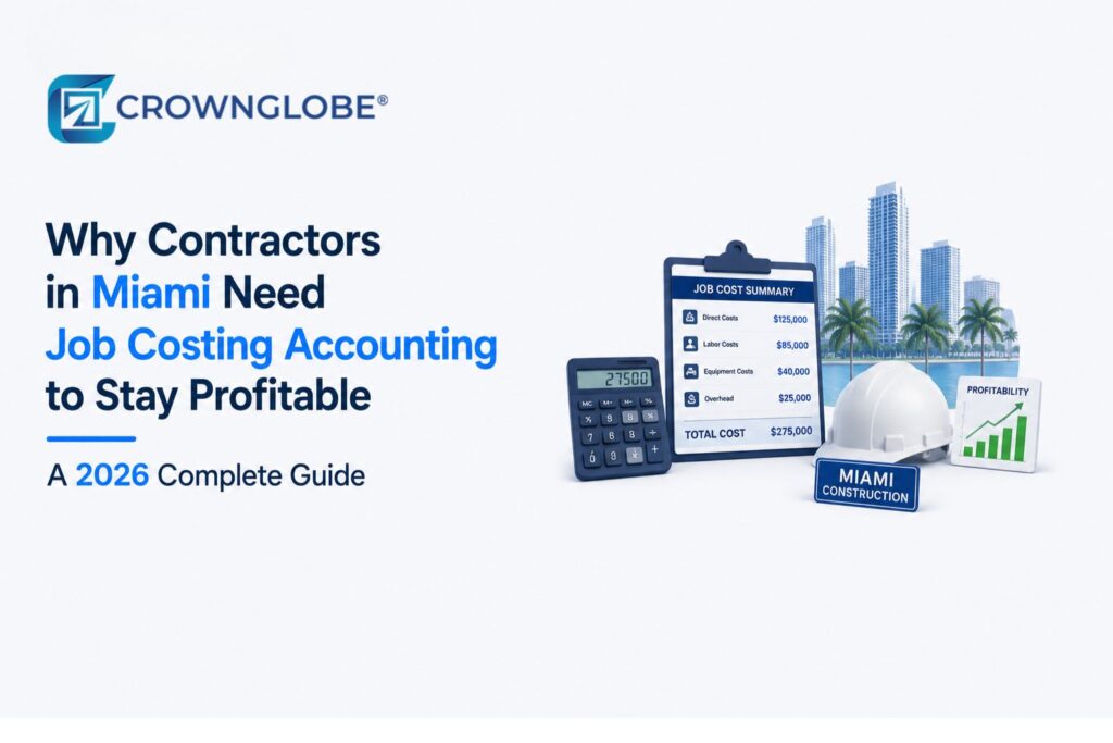 Why Contractors in Miami Need Job Costing Accounting to Stay Profitable A 2026 Complete Guide
