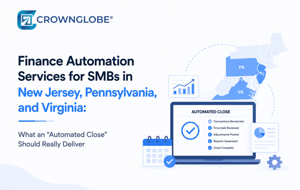 Finance Automation Services for SMBs in New Jersey, Pennsylvania, and Virginia: What an Automated Close Should Really Deliver
