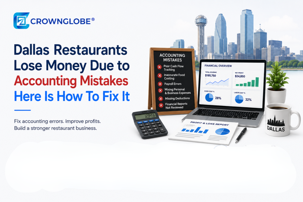 Dallas Restaurants Lose Money Due to Accounting Mistakes Here Is How To Fix It