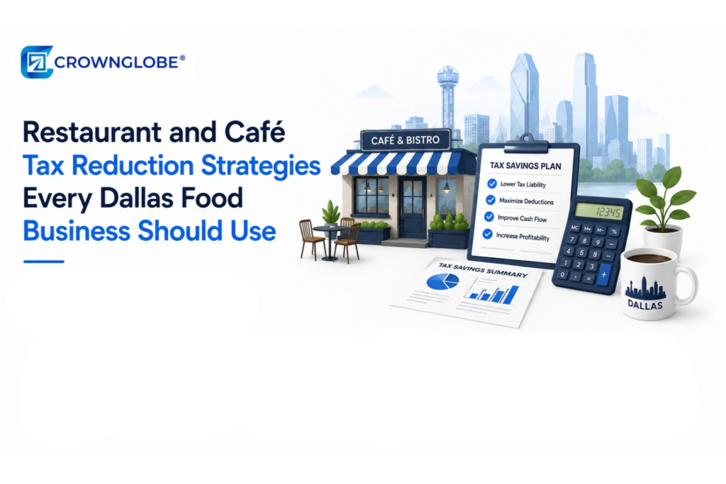 Restaurant and Café Tax Reduction Strategies Every Dallas Food Business Should Use