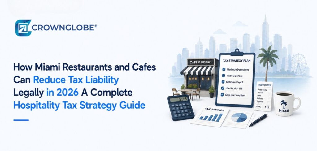 How Miami Restaurants and Cafes Can Reduce Tax Liability Legally in 2026 A Complete Hospitality Tax Strategy Guide