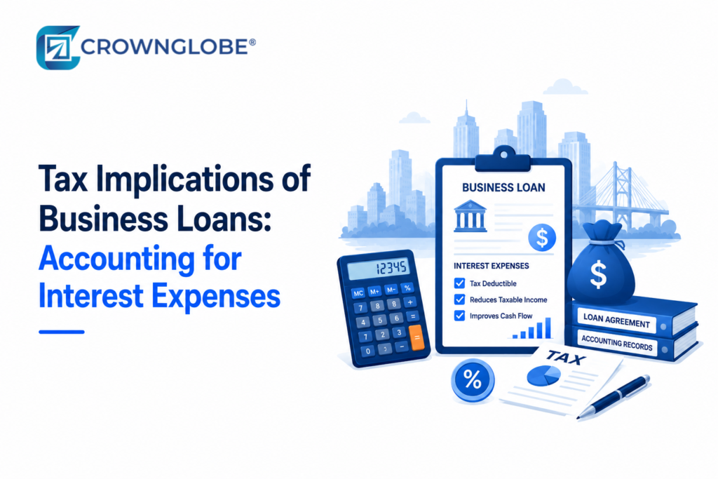 Tax Implications of Business Loans: Accounting for Interest Expenses