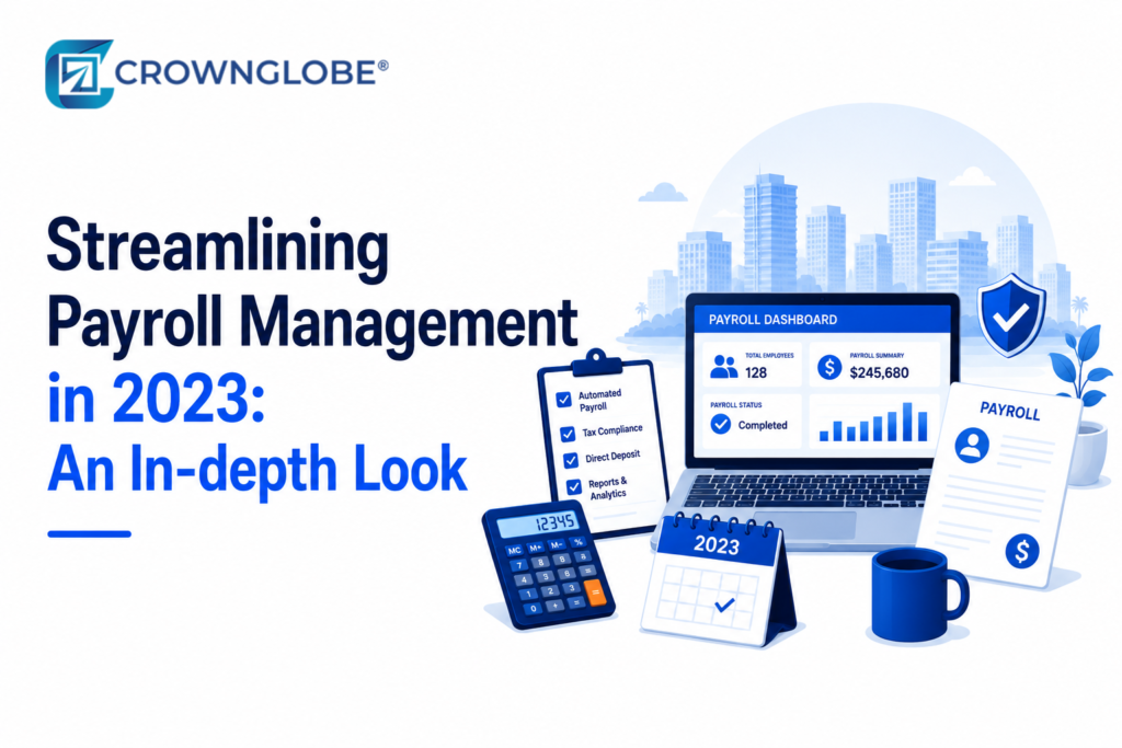 Streamlining Payroll Management in 2023: An In-depth Look