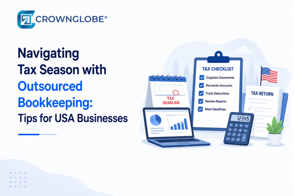 Navigating Tax Season with Outsourced Bookkeeping: Tips for USA Businesses