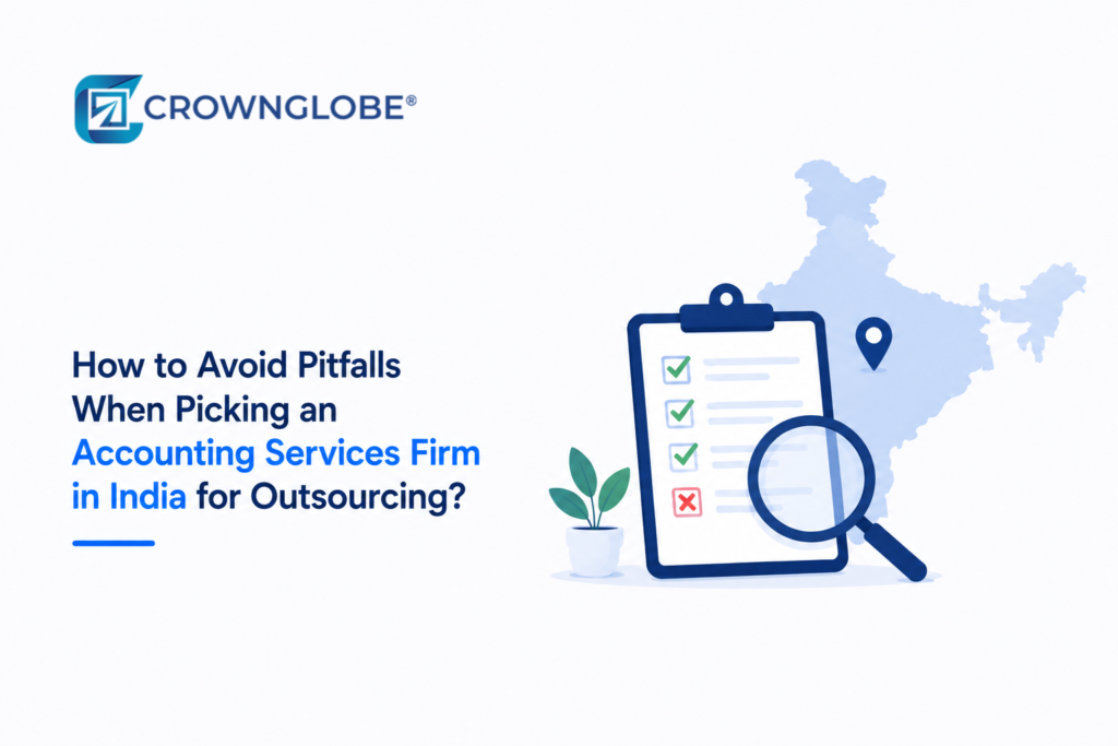 How to Avoid Pitfalls When Picking an Accounting Services Firm in India for Outsourcing?