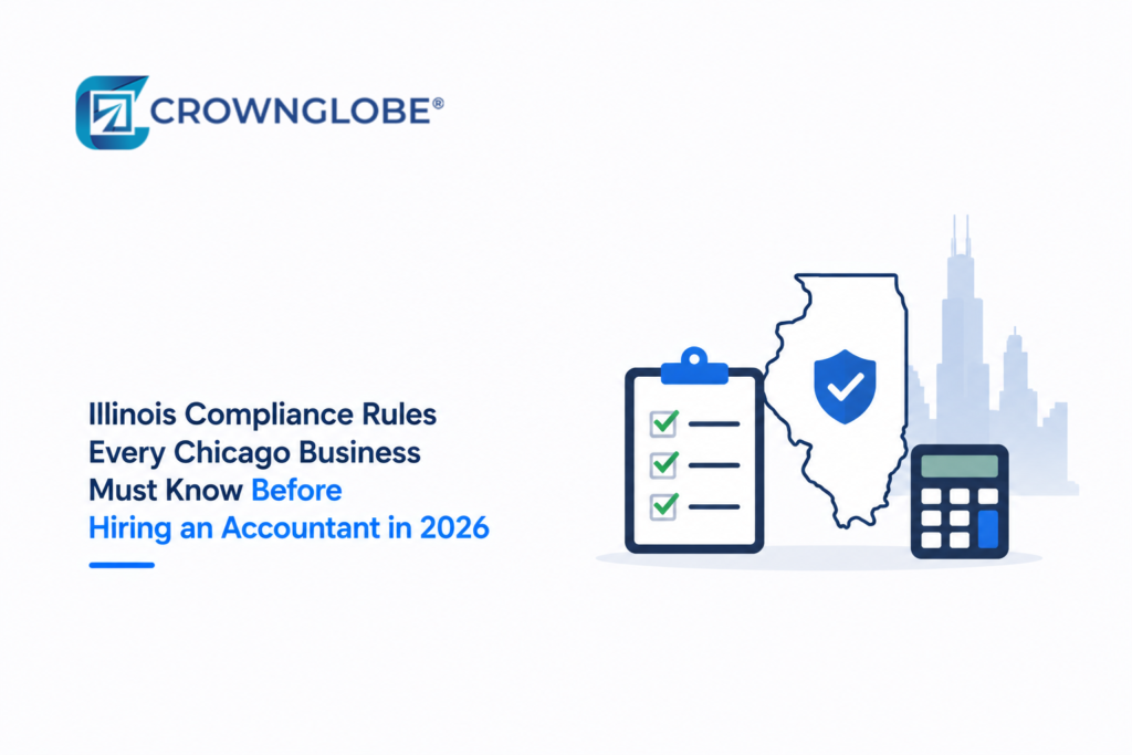 Illinois Compliance Rules Every Chicago Business Must Know Before Hiring an Accountant in 2026