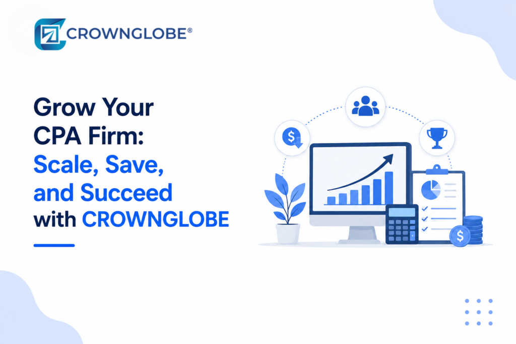 Grow Your CPA Firm: Scale, Save, and Succeed with CROWNGLOBE