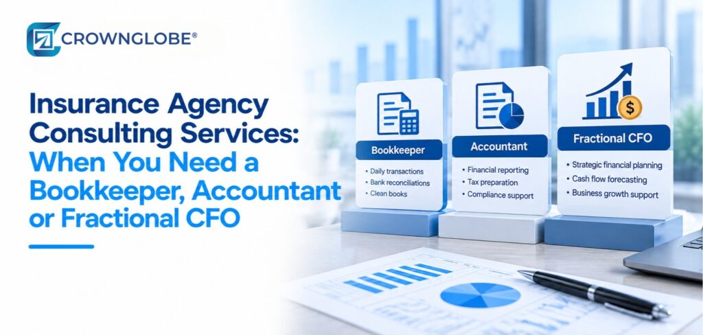 Insurance Agency Consulting Services: When You Need a Bookkeeper, Accountant or Fractional CFO