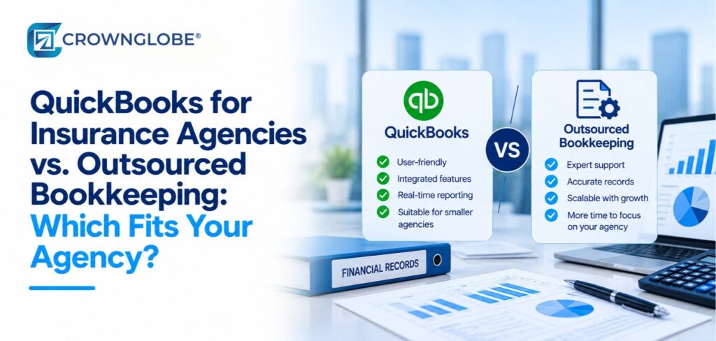 QuickBooks for Insurance Agencies vs. Outsourced Bookkeeping: Which Fits Your Agency?