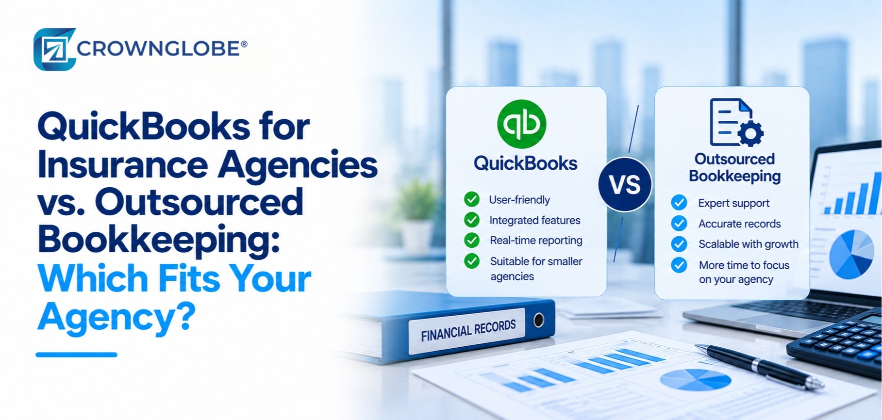 Insurance agency owner comparing in-house QuickBooks bookkeeping with outsourced bookkeeping and monthly close support