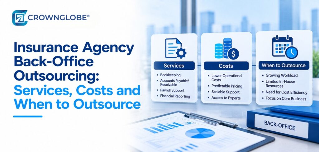 Insurance Agency Back-Office Outsourcing: Services, Costs and When to Outsource