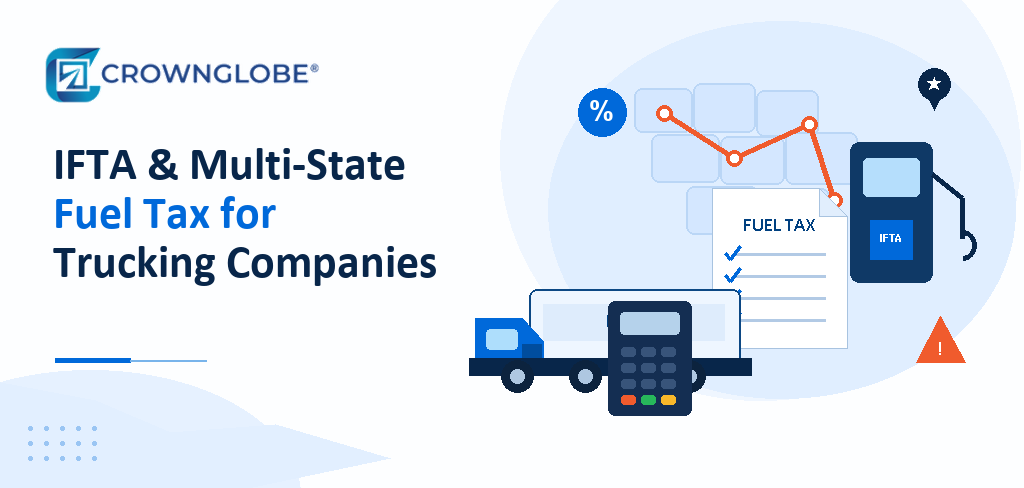 IFTA and Multi-State Fuel Tax: What Trucking Companies Need to Know