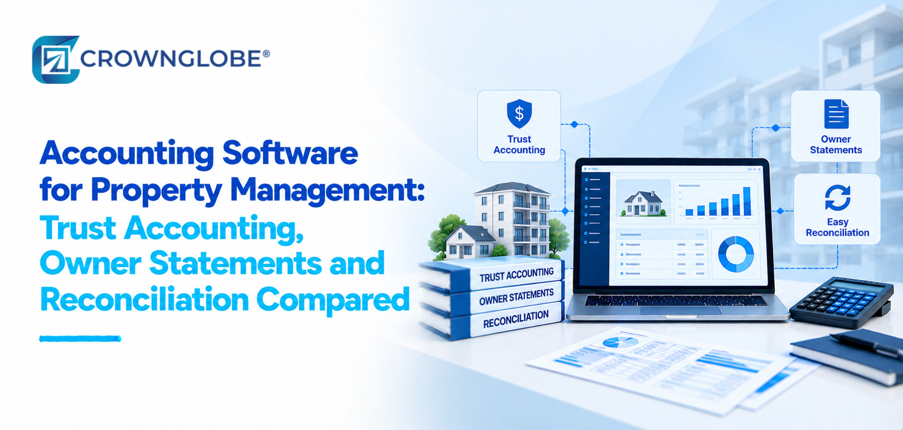 Property management accounting software comparison for trust accounting, owner statements, reconciliation, and financial reporting.